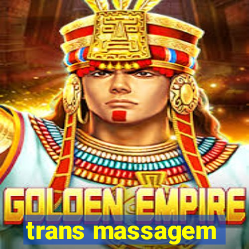 trans massagem